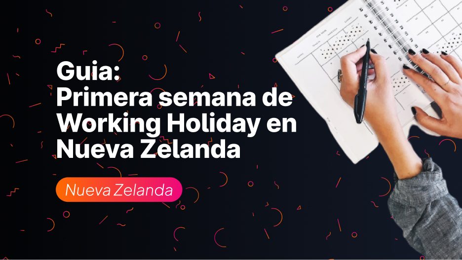 Guia de tu primera semana de Working Holiday en Nueva Zelanda